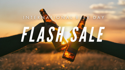 International Beer Day FLASH Sale!